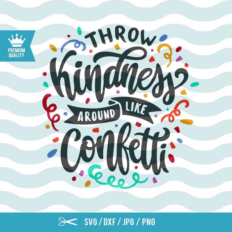 Free Free Throw Kindness Like Confetti Svg 713 SVG PNG EPS DXF File