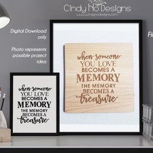 Wanneer je iemand van wie je houdt een herinnering wordt, wordt de herinnering een schat - Vector, DXF, SVG - silhouet, Cricut, uitnodigingen decoraties