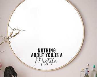 Nothing About You Is A Mistake Positive Quote Minimalist Hand Lettering Vinyl Mirror Sticker