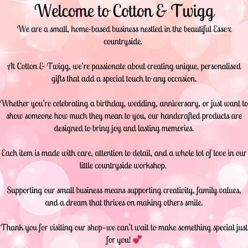May include: Text on a pink background reads "Welcome to Cotton & Twigg." The text describes a small, home-based business creating unique, personalized gifts. The shop is located in the Essex countryside and offers handcrafted products for various occasions.