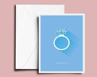 I'm not jealous at all Engagement Card