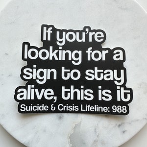 Suicide Hotline 988 Bumper Sticker | Weatherproof Sticker | Sign To Stay Alive Sticker