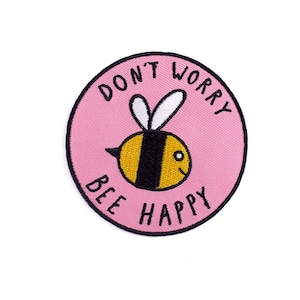 Cute bee patch Bee happy patch Don&#39;t worry be happy patch iron-on patch round patch gift for bee lover Bees art Stay positive filler patch