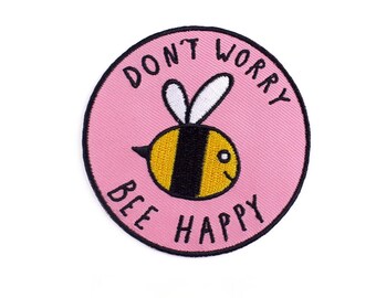 Parche de abeja adorable, parche de abeja feliz, parche "No te preocupes, sé feliz", parche termoadhesivo, parche redondo, regalo para amantes de las abejas, arte de abejas, parche de relleno "Mantén una actitud positiva".