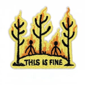 This is fine patch iron on patch funny patch It's ok patch its ok patch embroidery Backpack patch for jacket fun patch fire patch