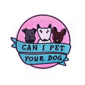Can I pet your dog patch cute dog patch Cartoon dog round patch iron-on patch dog fan gift for dog lover Funny dog patch Puppies patch