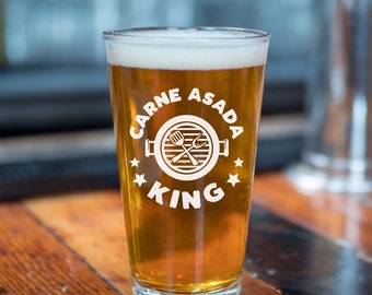 Beer Can Glass Pint Glass for Beer Lovers - Gift for Dad or Husband - 21st Birthday Gift - Carne Asada King