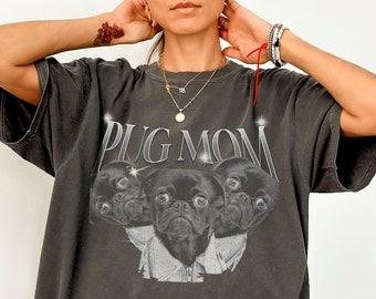 Pug Mom Shirt Pug Lover Shirts Dog Mama Tshirt Pug Gift for Pug Lovers Pug Tee Gifts