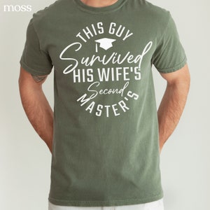 Graduation Gifts I Survived My Wife's Second Masters Program Funny Grad Shirt Gift for Husband Graduation Gifts for Women Master's Degree image 2