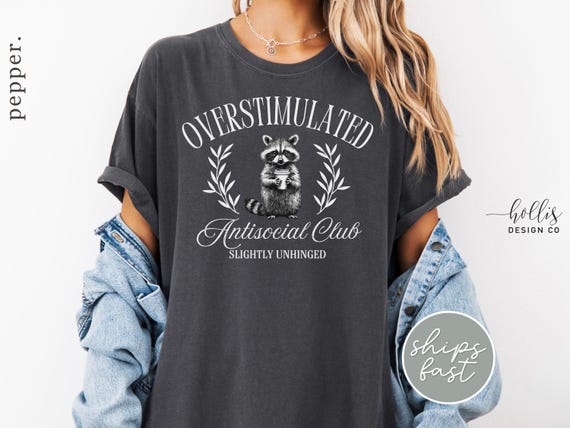 Overstimulated Shirt Antisocial Club Shirts Sarcastic Humor T-Shirt Overstimulated T Shirt Funny Mental Health Tee