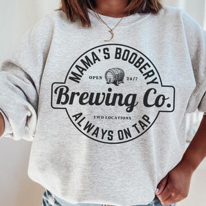 Breastfeeding Brewery Sweatshirt Mamas Boobery Sweater Funny Breastfeeding Shirt Breast feeding New Mom Gift Mama Shirt Baby Shower Gift