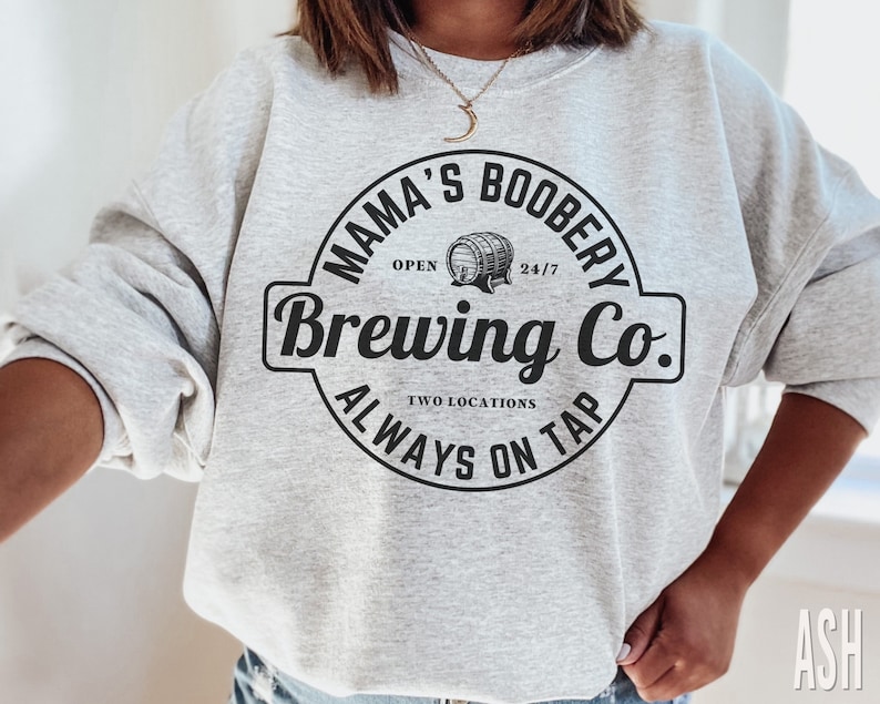 Breastfeeding Brewery Sweatshirt Mamas Boobery Sweater Funny Etsy