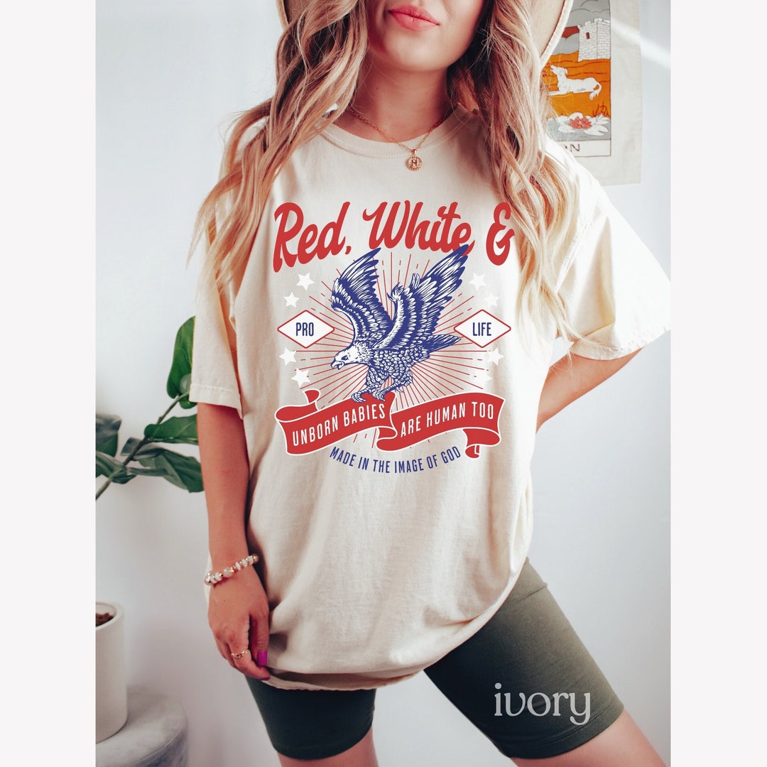 Christian fourth of july shirts patriotic red white and blue pro life