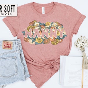 Nanny Shirt for Mother&#39;s Day From Grandkids Nanny Gift for Birthday From Grandchildren Cute Nanny Shirts for Great Grandma TShirt Floral