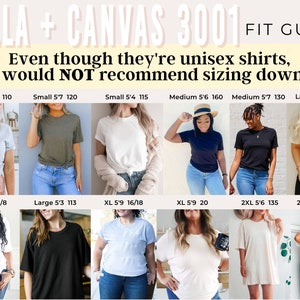 May include: A size chart for Bella + Canvas 3001 unisex t-shirts. The chart shows different sizes and corresponding height and weight ranges. The chart also includes a warning that sizing down is not recommended.