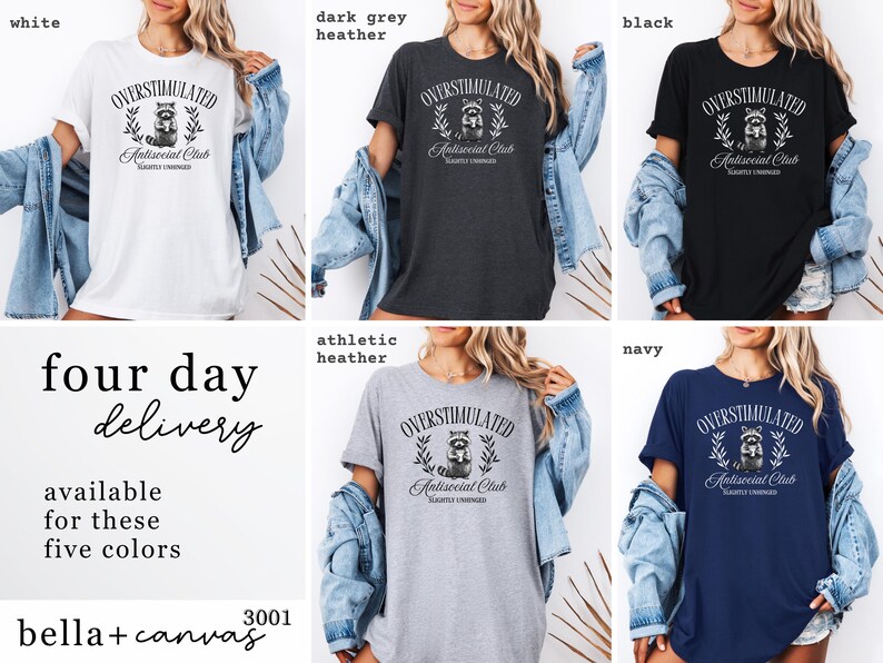Puede incluir: Camisetas en blanco, gris oscuro, negro, gris deportivo y azul marino. Cada camiseta presenta el texto "OVERSTIMULATED Antisocial Club" con un gr&aacute;fico de mapache. Las camisetas est&aacute;n disponibles en cinco colores.
