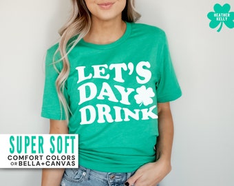 St Patricks Day Shirt St. Patrick’s Day Shirts Day Drinking Beer Funny St Pattys Day T-Shirt Let’s Day Drink Cute Womens Shamrock Paddys Tee