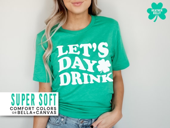 St Patricks Day Shirt St. Patrick’s Day Shirts Day Drinking Beer Funny St Pattys Day T-Shirt Let’s Day Drink Cute Womens Shamrock Paddys Tee