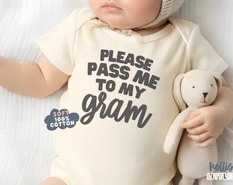 Please Pass Me to My Gram Baby ONESIE® Grandma Mother's Day Onesies® Grandma Baby Shower Shirt