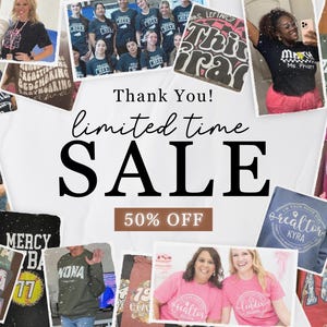 May include: A promotional image with a collage of photos showcasing t-shirts. The text includes "Thank You!", "limited time SALE", and "50% OFF". Other shirts feature phrases like "Warriors Football", "Homeschool Rocks", and "Mama Nana".