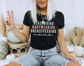 Breastfeeding Shirt Bedsharing Babywearing New Mom Gift Baby Shower Gift Funny Breastfeeding Shirt Mama Shirt New Mom Gift Babywearing Shirt