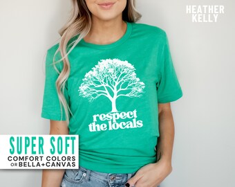 Earth Day Shirt Tree Hugger Shirt Earth Day Gifts Earth Day Tshirt Save the Earth Day Gifts Support the Locals Tee Tree Lover Shirts