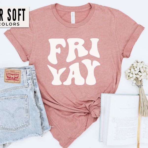 Friyay Shirt Fri-Yay Shirts Friyay Teacher T-Shirt Gift for Teacher Funny Teacher Shirts TGIF Weekend Shirt Friday Shirts Kindergarten Retro