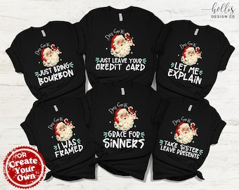 May include: Set of six black t-shirts with a vintage-style illustration of Santa Claus and a Christmas-themed saying on each shirt. The sayings include "Just Bring Bourbon", "Just Leave Your Credit Card", "Let Me Explain", "I Was Framed", "Grace For Sinners", and "Take Sister Leave Presents".