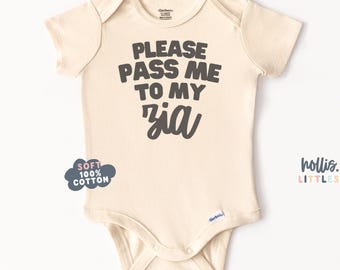 Please Pass Me to My Zia Baby ONESIES® Grandma Mother's Day Onesie® Grandma Baby Shower Shirt