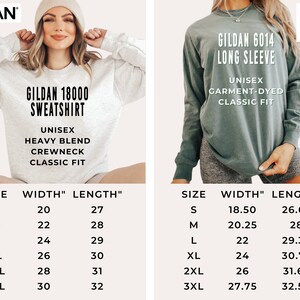 May include: A size chart for Gildan 18000 sweatshirts and Gildan 6014 long sleeve shirts. The chart shows the size, width in inches, and length in inches for each garment.