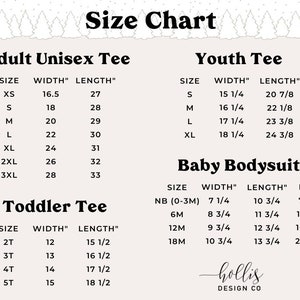 May include: Size chart for adult unisex, youth, toddler, and baby clothing. The chart lists sizes, width in inches, and length in inches. The chart also includes weight ranges for baby sizes.