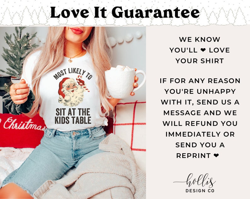 May include: White t-shirt featuring a vintage illustration of Santa Claus and the text "Most Likely To Sit At The Kids Table". The image is set against a background of a person wearing the shirt and holding a mug.