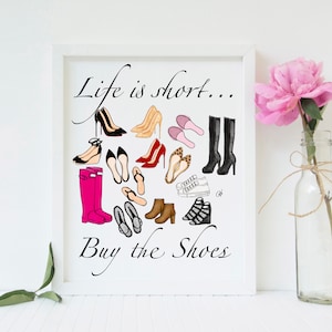 La vida es corta, compra los zapatos