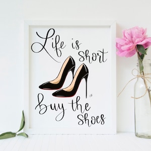 La vida es corta Comprar la impresión de zapatos, arte de pared de zapatos