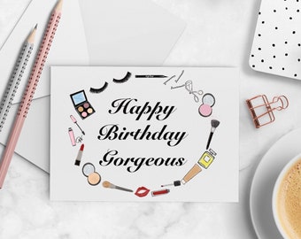 Happy Birthday Gorgeous Card, Makeup Card
