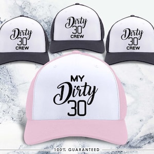 Dirty 30, Dirty 30 Crew, fête, 30e anniversaire, cadeaux 30e anniversaire, cadeau 30e anniversaire, chapeau 30e anniversaire, 1995, femme 30e anniversaire, cadeau
