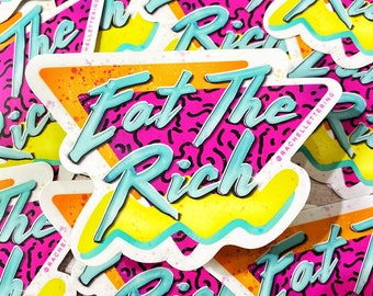 Eat The Rich Sticker / Activism / Socialism / ACAB / Resist / Change / Leftist