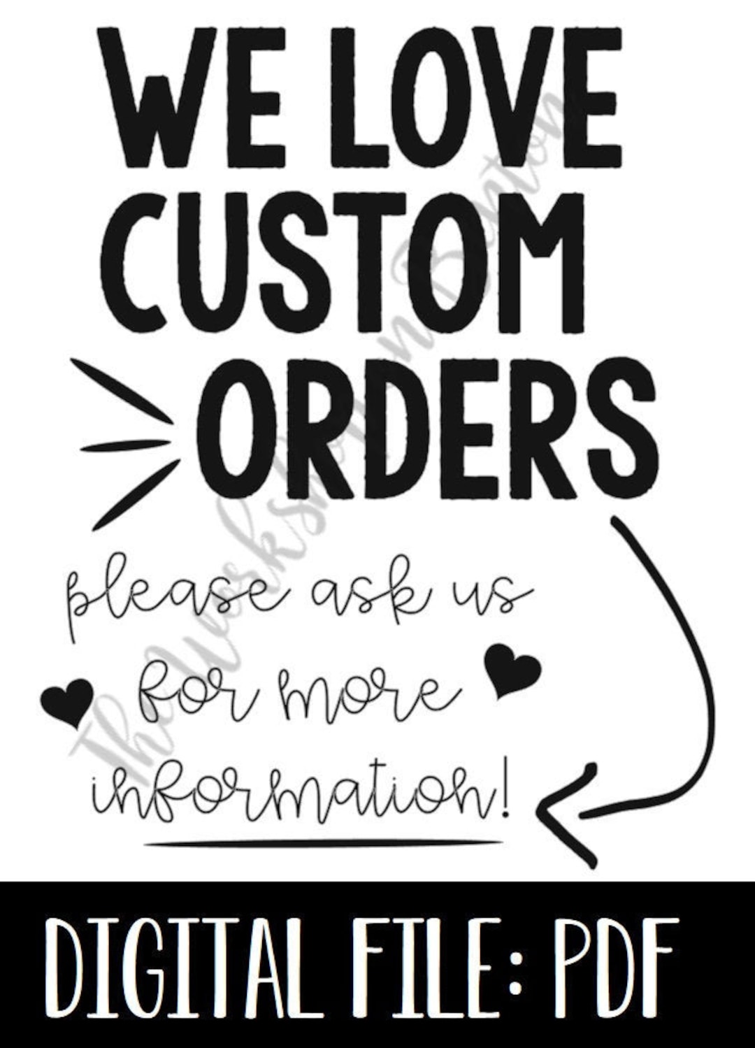 Printable Digital File We Love Custom Orders Printable Etsy