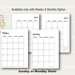 May include: Printable calendar pages for October and January 2026. The calendar pages are designed to start on either Sunday or Monday. The text "Available only with Weeks & Months Option" is at the top of the image.