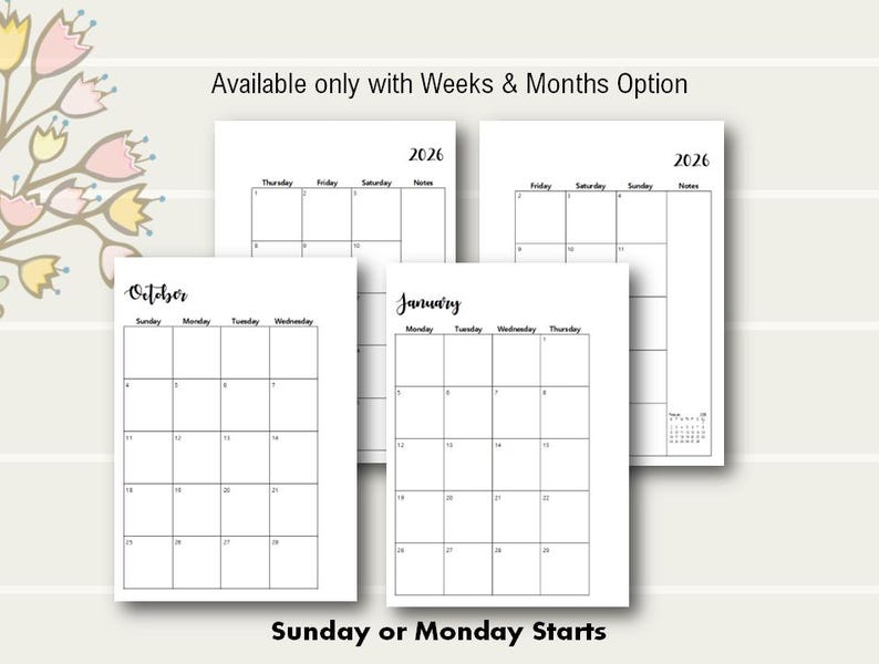 May include: Printable calendar pages for October and January 2026. The calendar pages are designed to start on either Sunday or Monday. The text "Available only with Weeks & Months Option" is at the top of the image.