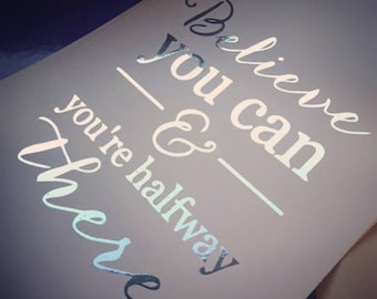 believe you can foil print