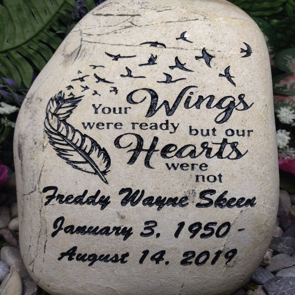 6in, 8in or 10in Your Wings Were Ready Our Hearts Were Not Name Stone Memorial Rock Etched Sandblaster Personalized Gift Memory Collectible