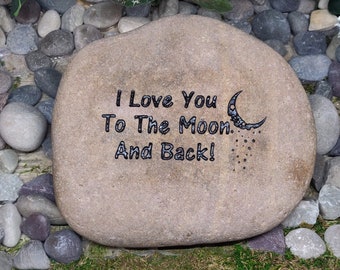 I Love You To The Moon And Back With Stars Stones River Rocks Custom Order Carved Namesake Family Name Stone Engraved Garden Etched Etching