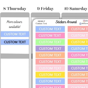 May include: A sheet of pastel-colored stickers with the text "CUSTOM TEXT" printed on each sticker. The stickers are arranged in three columns, with each column having a different color scheme. The colors are pink, yellow, green, light blue, purple, and orange. The text "Stickers Around" is printed at the top of the sheet, along with a website address.