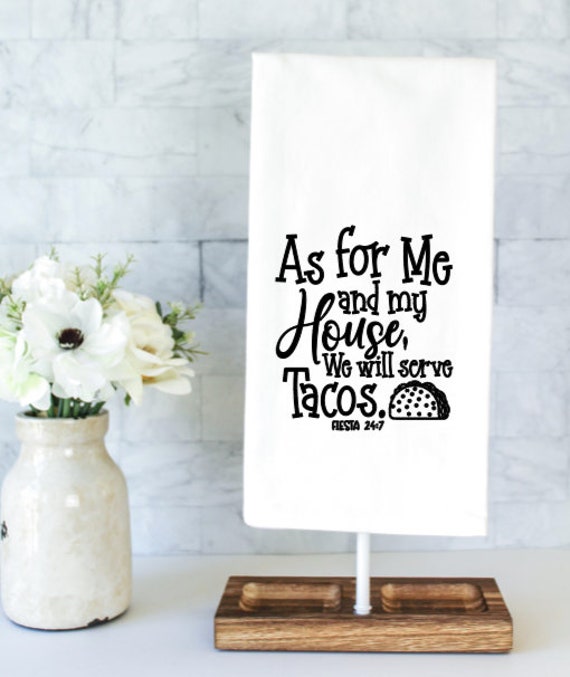 Funny Kitchen Tea Towels as for Me and My House We Will Serve
