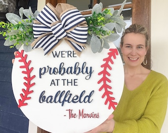Baseball Door Hanger | Front Door Decor for Baseball Family | We&#39;re Probably at the Ball Field Front Door Sign