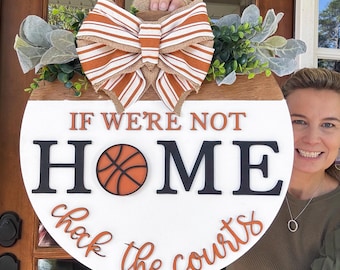 Basketball Door Hanger | Front Door Decor for Basketball Family | We&#39;re Probably at the Court Front Door Sign