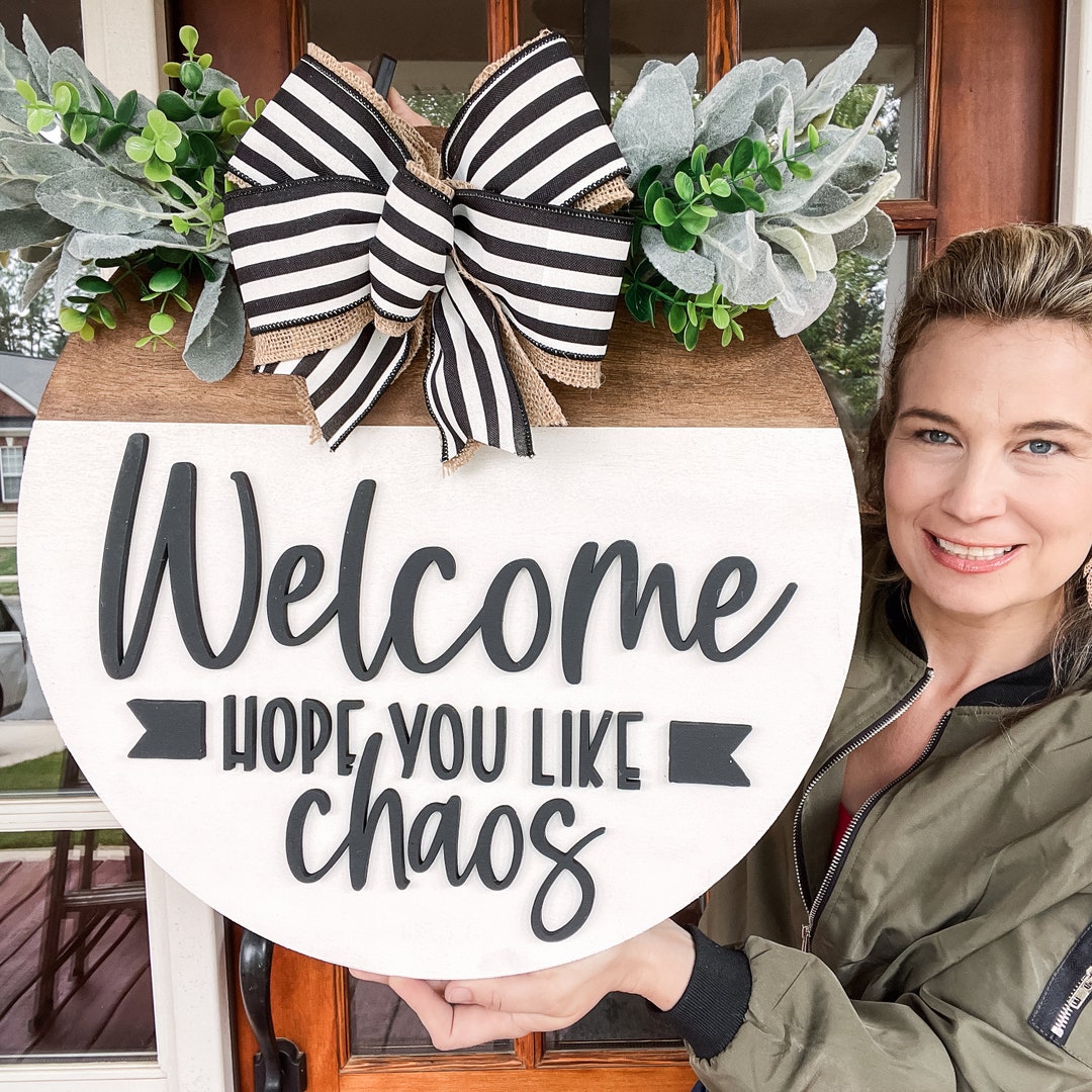 Wooden Door Hanger Hope You Like Chaos | Front Door Decor | Front Door ...