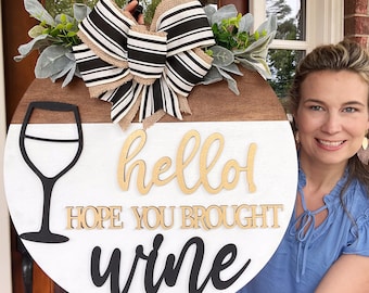 Hope you Brought Wine Door Hanger | Door Hanger for wine enthusiast | Front Door Decor | Front Door Sign | Statement door hanger