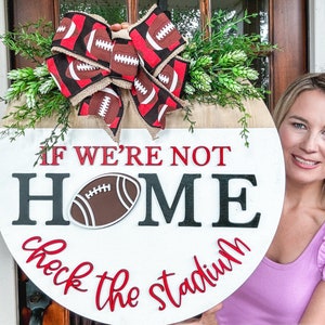 Football Door Hanger | Front Door Decor for Football House | We're Probably at the Stadium Front Door Sign